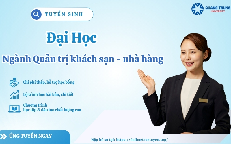Tuyển sinh Đại học Quản trị khách sạn nhà hàng - Xét tuyển online