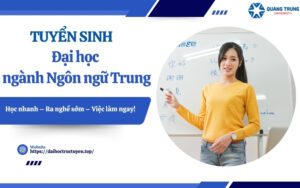 Tuyển sinh Đại học ngành Ngôn ngữ Trung - Xét tuyển online