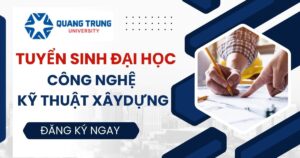 Tuyển sinh Đại học Công nghệ kỹ thuật xây dựng