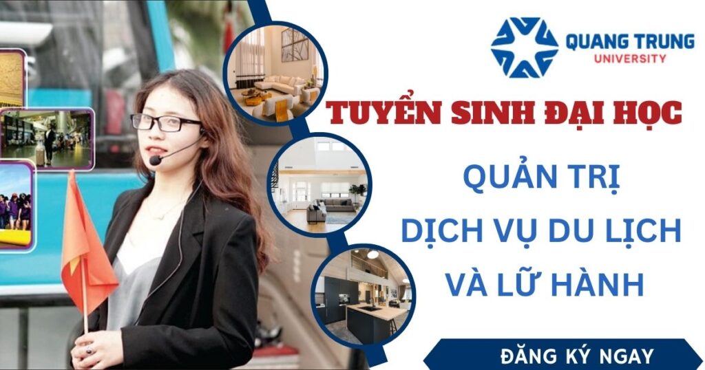 Tuyển sinh Đại học Quản trị dịch vụ du lịch và lữ hành