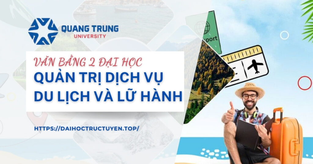 Văn bằng 2 đại học quản trị dịch vụ du lịch và lữ hành
