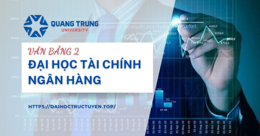 Văn bằng 2 Đại học Tài chính Ngân hàng