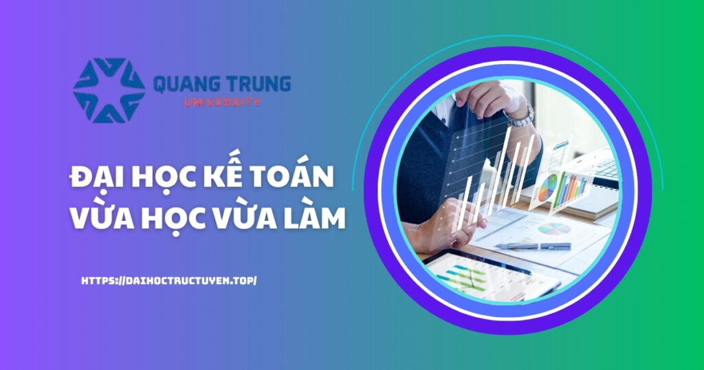 Đại học kế toán vừa học vừa làm