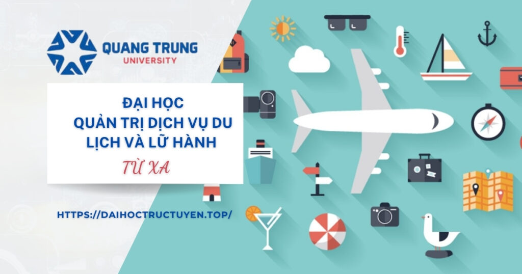 Đại học Quản trị dịch vụ du lịch và lữ hành từ xa