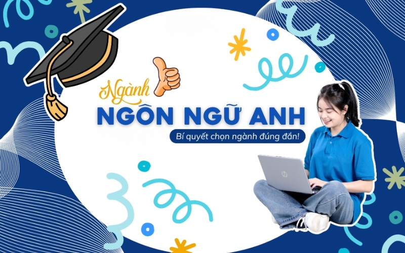 Đại học Ngôn ngữ Anh chính quy là gì?