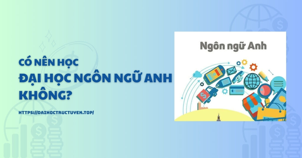 Đại học Ngôn ngữ Anh