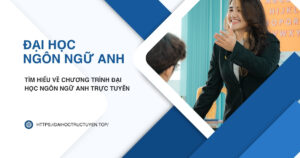 Đại học ngôn ngữ Anh trực tuyến