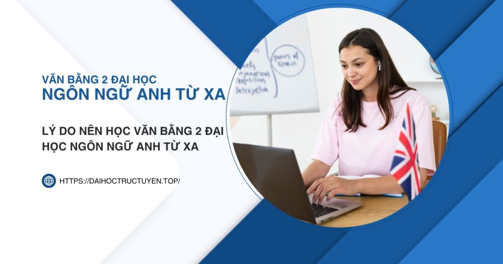 Học văn bằng 2 Đại học Ngôn ngữ anh từ xa