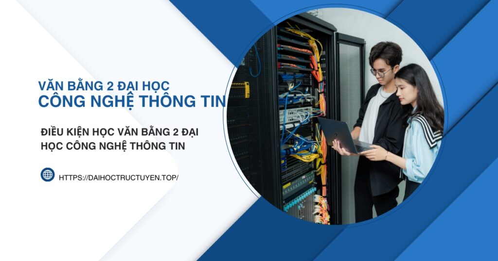 Văn bằng 2 Đại học Công nghệ Thông tin