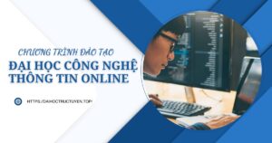 Học Đại học Công nghệ Thoogn tin online