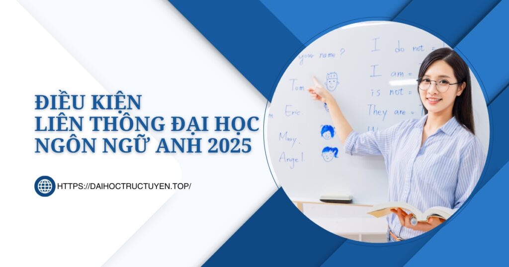 Điều kiện liên thông Đại học Ngôn ngữ anh