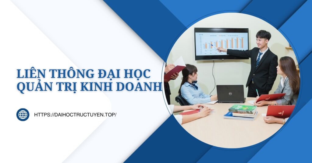 Liên thông Đại học Quản trị kinh doanh