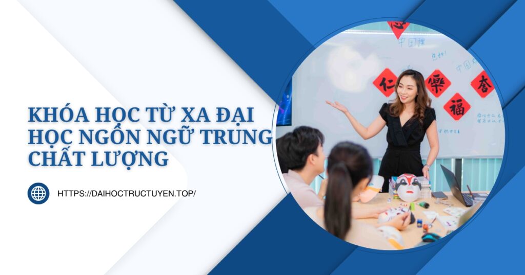 Từ xa Đại học Ngon ngữ Trung chất lượng