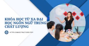 Từ xa Đại học Ngon ngữ Trung chất lượng