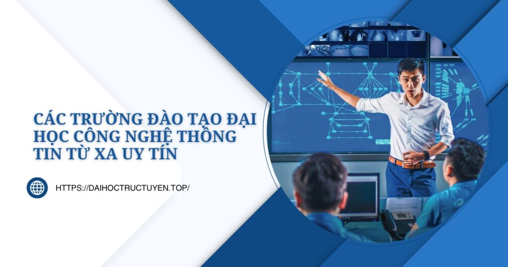 trường đào tạo Đại học công nghệ thông tin từ xa