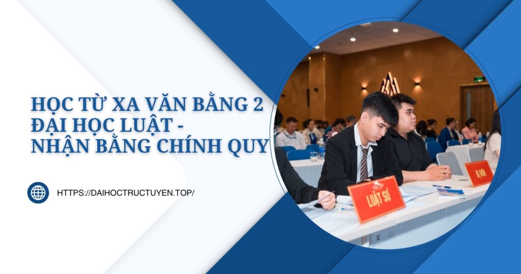 Học từ xa văn bằng 2 Đại học Luật