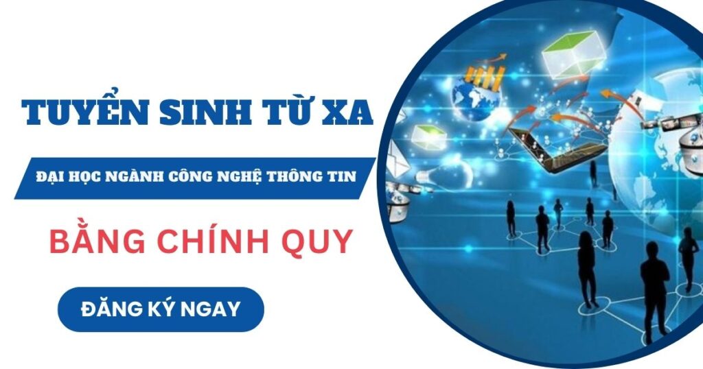 Tuyển sinh Đại học Từ xa ngành Công nghệ thông tin mới nhất
