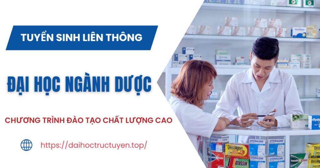 Tuyển sinh Liên thông Đại học ngành Dược
