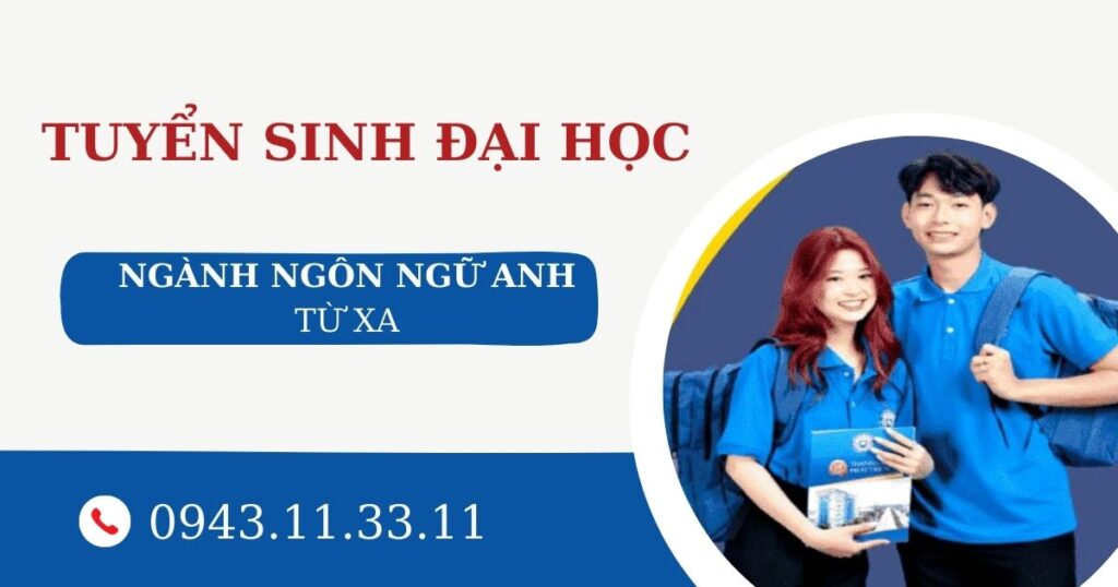 Tuyển sinh Đại học Ngôn ngữ Anh Từ xa