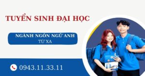 Tuyển sinh Đại học Ngôn ngữ Anh Từ xa