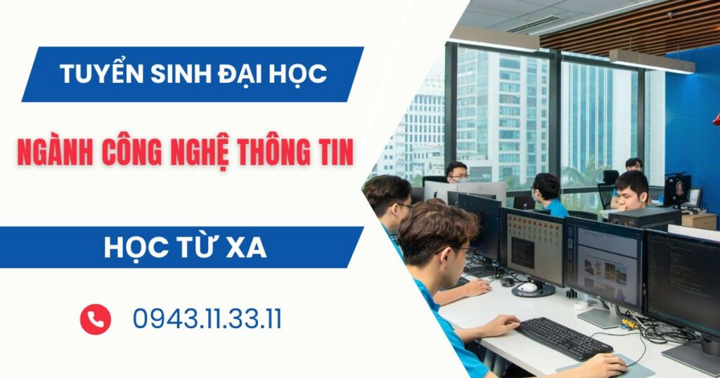 Tuyển sinh Đại học online ngành Công nghệ Thông tin mới nhất