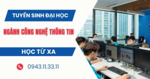 Tuyển sinh Đại học online ngành Công nghệ Thông tin mới nhất
