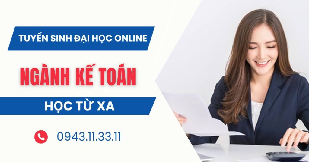 Tuyển sinh Đại học online ngành Kế toán mới nhất