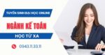 Tuyển sinh Đại học online ngành Kế toán mới nhất