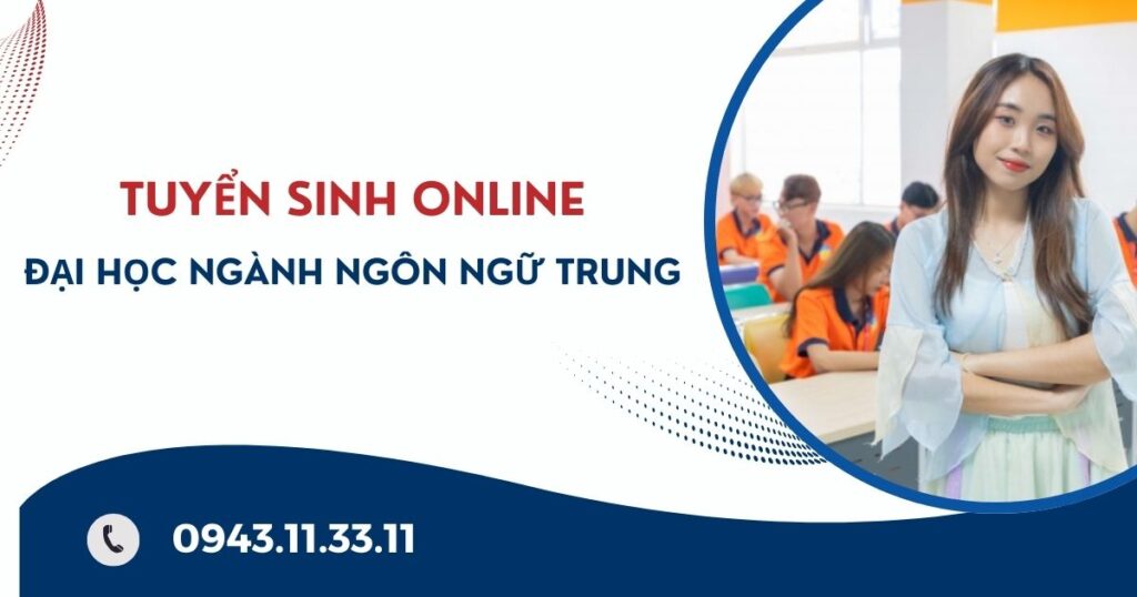 Tuyển sinh Đại học online ngành Ngôn ngữ Trung mới nhất