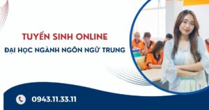 Tuyển sinh Đại học online ngành Ngôn ngữ Trung mới nhất