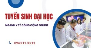 Tuyển sinh Đại học online ngành Y tế công cộng mới nhất