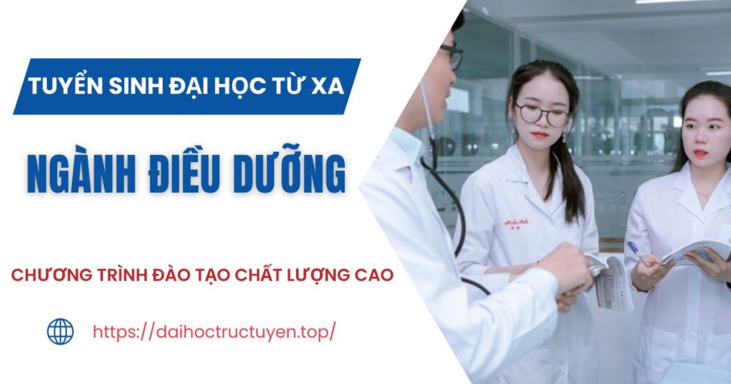 Tuyển sinh Đại học Từ xa ngành Điều dưỡng mới nhất