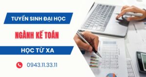 Tuyển sinh Đại học Từ xa ngành Kế toán mới nhất