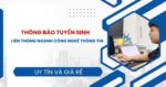 Thông báo tuyển sinh Liên thông ngành Công nghệ thông tin