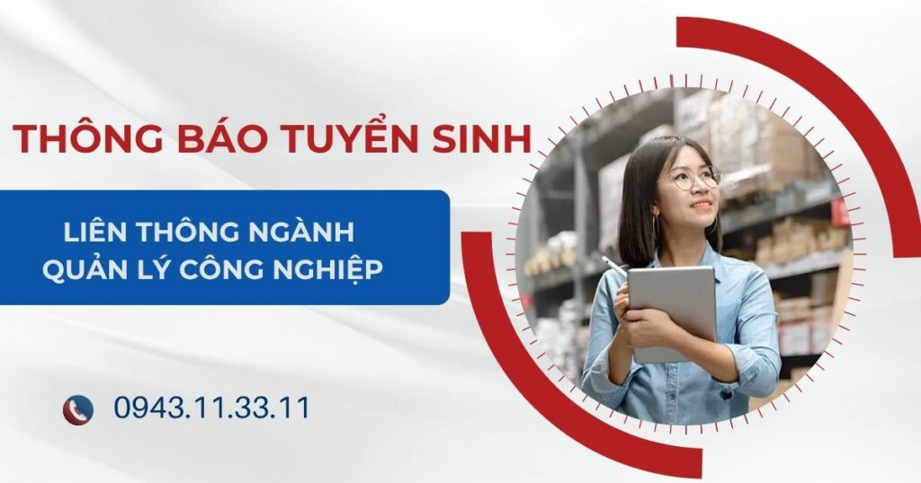 Thông báo tuyển sinh Liên thông ngành Quản lý công nghiệp