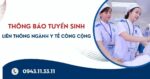 Thông báo tuyển sinh Liên thông ngành Y tế công cộng