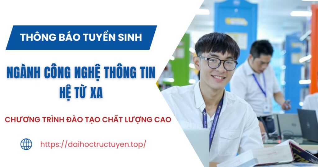 hông báo tuyển sinh ngành Công nghệ thông tin hệ Từ xa