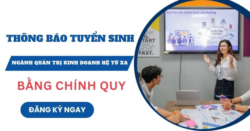 Thông báo tuyển sinh ngành Quản trị kinh doanh hệ Từ xa