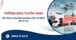 Thông báo tuyển sinh Kế toán chuyên ngành Vận tải biển Từ xa