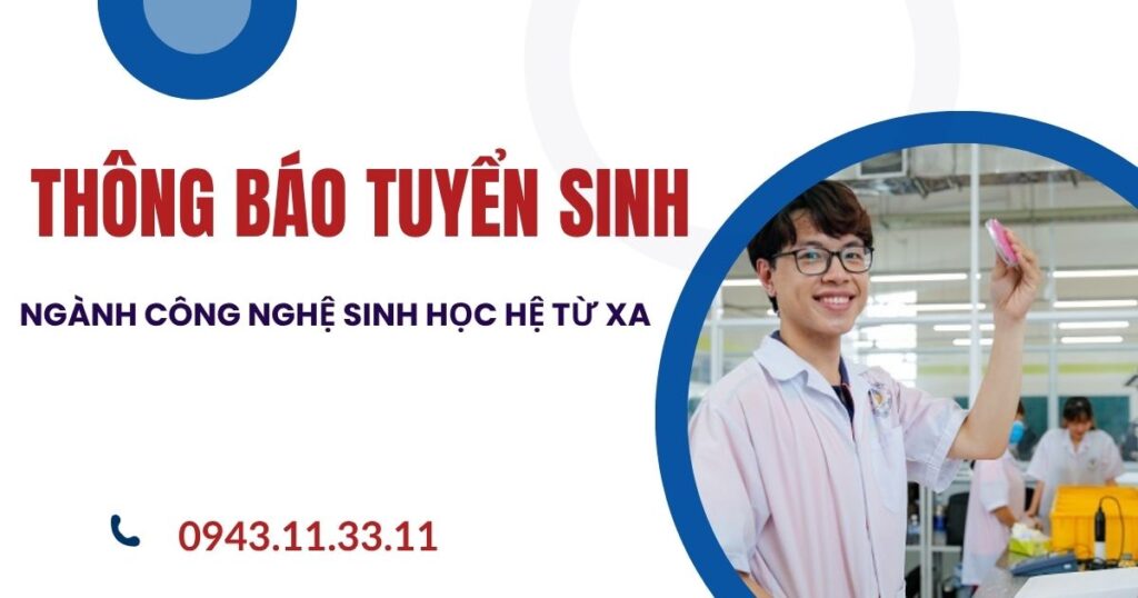 Thông báo tuyển sinh ngành Công nghệ sinh học hệ Từ xa