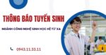 Thông báo tuyển sinh ngành Công nghệ sinh học hệ Từ xa