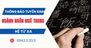 Thông báo tuyển sinh ngành Ngôn ngữ Trung hệ Từ xa