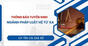 Thông báo tuyển sinh ngành Pháp luật hệ Từ xa