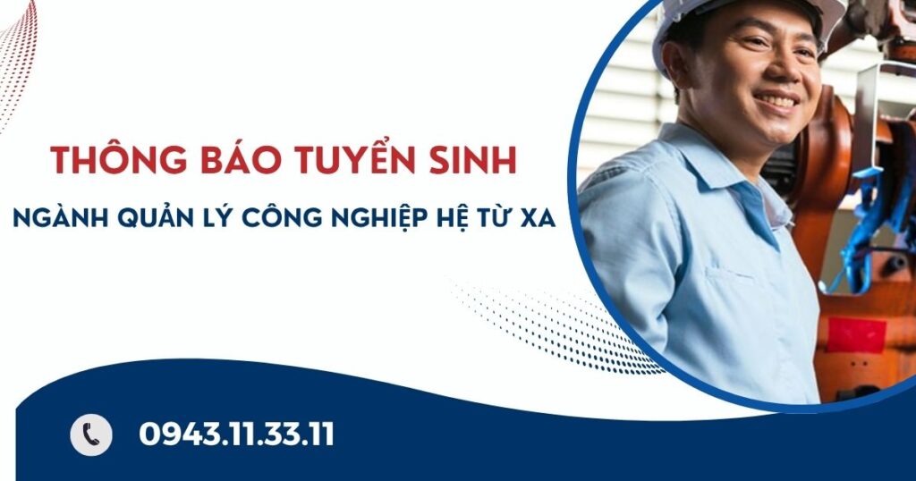 Thông báo tuyển sinh ngành Quản lý công nghiệp hệ Từ xa