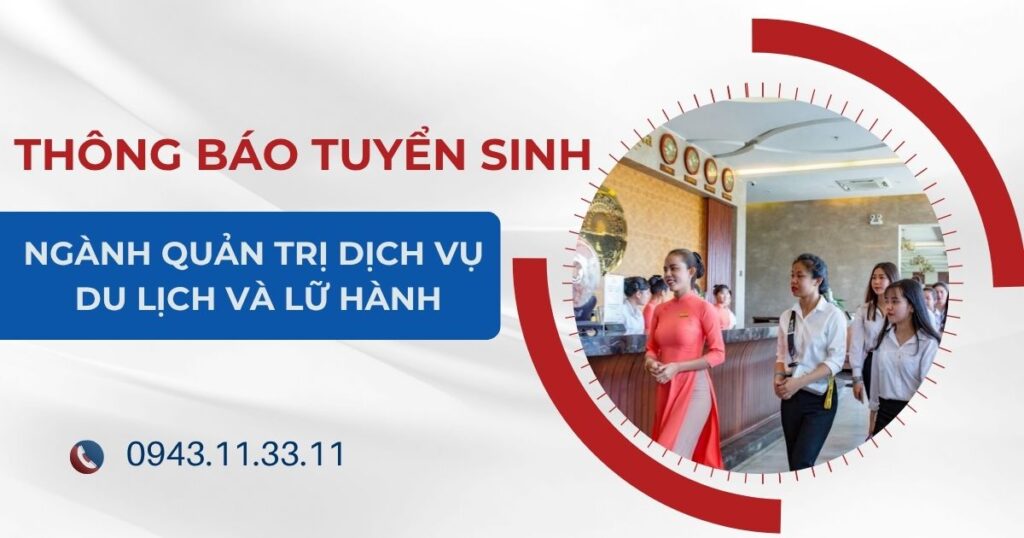 Thông báo tuyển sinh ngành Quản trị dịch vụ du lịch và lữ hành hệ Từ xa