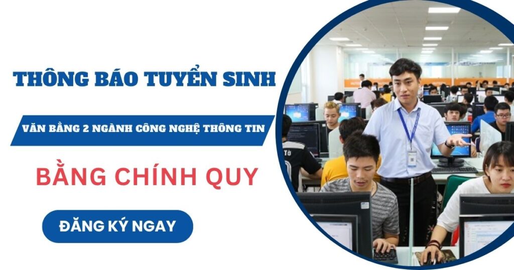 Thông báo tuyển sinh Văn bằng 2 ngành Công nghệ thông tin