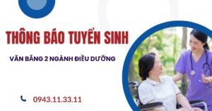 Thông báo tuyển sinh Văn bằng 2 ngành Điều dưỡng