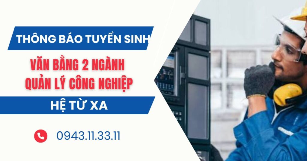 Thông báo tuyển sinh Văn bằng 2 ngành Quản lý công nghiệp