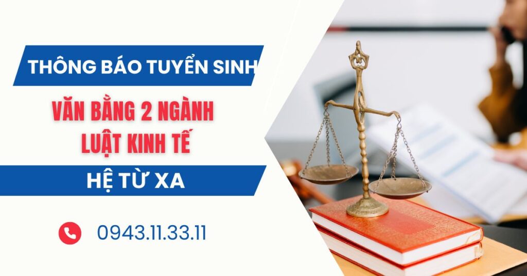 Thông báo tuyển sinh Văn bằng 2 ngành Luật kinh tế