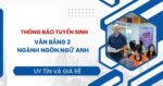 Thông báo tuyển sinh Văn bằng 2 ngành Ngôn ngữ Anh